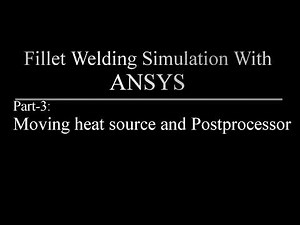 Fillet Welding modeling with ANSYS-Par3