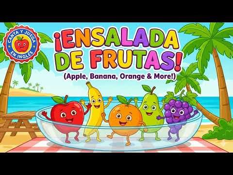 🍎 Las FRUTAS en Inglés (Apple, Banana, Orange) - Canción Tropical para Niños