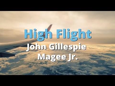 High Flight ~ John Gillespie Magee Jr