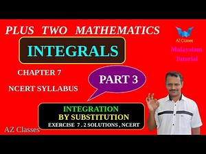 INTEGRALS//CLASS 12 MATHS //Part 3//INTEGRATION BY SUBSTITUTION//EXERCISE 7.2 SOLUTIONS//AZ Classes