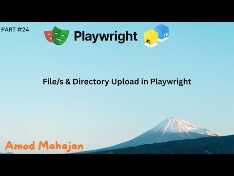 24. File Upload in Playwright | Single, Multiple & Directory Upload Using setInputFiles Method