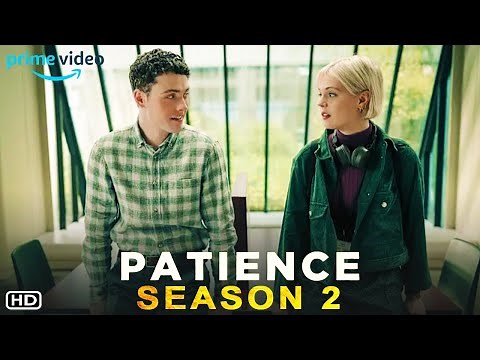 Patience Season 2 - Prime Video | Ella Maisy Purvis, Laura Fraser | Premier Date, Episodes, Review,