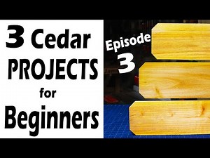 3 EASY Cedar Projects That Look Professional (for Beginners) Episode 3