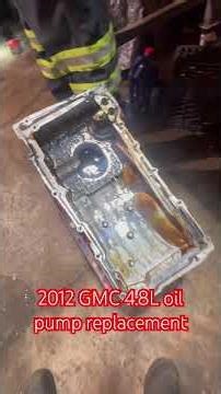 2012 gmc 4.8l oil pump replacement #mobilemechanic
