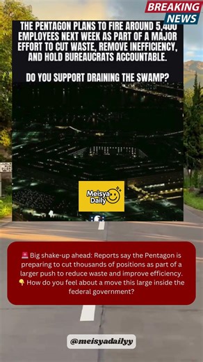 🚨 Pentagon to Fire 5,400 Employees—Do You Support This Swamp Draining Move 🧹 #BreakingNews #USNews