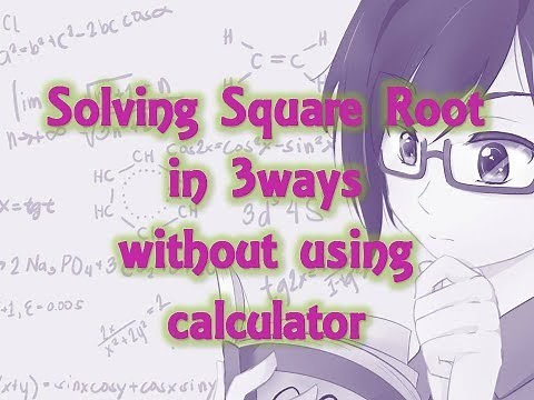 Solving Square Root in 3 ways without using Calculator