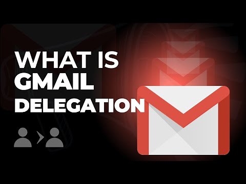 How to Use Gmail Delegation