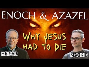 Enoch, Azazel & the Atonement of Jesus