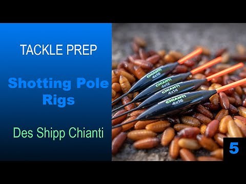 Tackle Prep | Shotting Pole Rigs Chianti