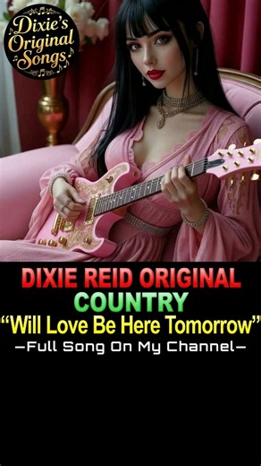 ♫♪♭♯♩ Watch full song video on my channel 🎧 ◀️—©DixieReid2026—▶️ #country