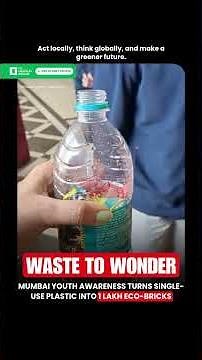 Mumbai Youth Awareness Turns Single-Use Plastic Into 1 Lakh Eco-Bricks