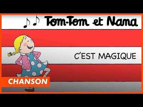 TOM TOM ET NANA - Chanson "C'est magique" - CANAL+kids