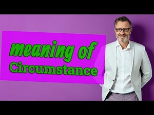 Circumstance | Definition of circumstance