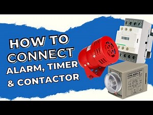 How To Connect Alarm, Timer & Contractor.