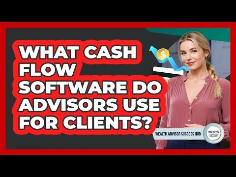 What Cash Flow Software Do Advisors Use For Clients?