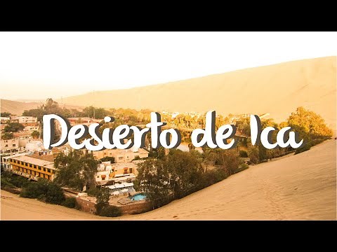 Ica, el impresionante desierto peruano