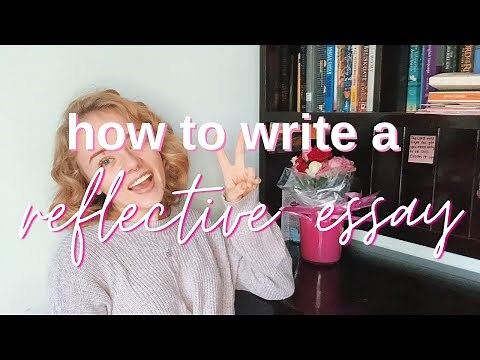 How to Write a Reflective Essay | Study Guide