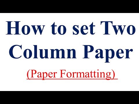 How to set Two column Paper for publication || paper formatting for publication ||