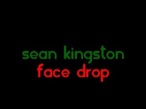 Face drop - Sean Kingston - official song 2009