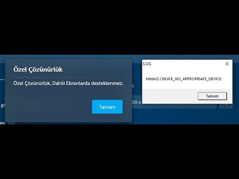 METİN2.create_no_appropriate_device ve (Özel Çözünürlük, Dahili ekranlarda desteklenmez.) \u00100 ÇÖZÜM