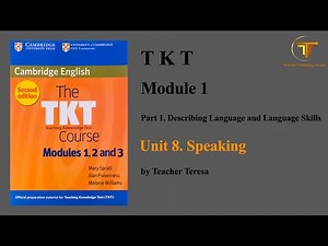 TKT, Module 1, Unit 8: Speaking (Complete Lesson)
