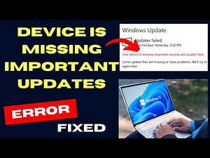 Your Device is missing important updates Error on Windows 11 / 10 Fixed