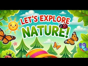 Let’s Explore Nature! | Fun Nature Adventure Song for kids