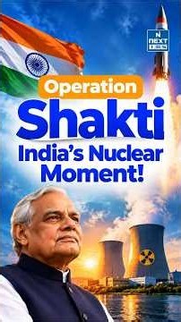 Pokhran-II: How India Changed Its Nuclear Story in 1998 | NEXT IAS