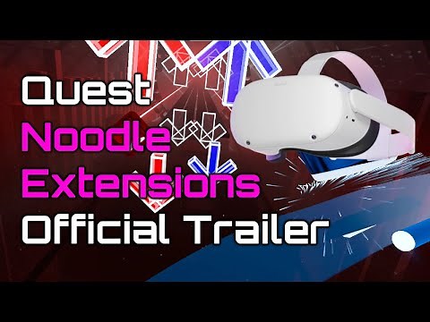 Quest Noodle Extensions Release Trailer | Modded Beat Saber 1.17.1