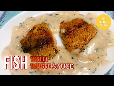 FISH FILLET WITH CREAMY WHITE SAUCE | FISH WITH WHITE SAUCE | FISH RECIPE in Béchamel sauce