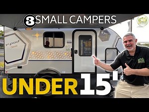 3 Small Camper Trailers Under 15'