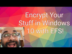 Encrypt Your Stuff in Windows 10 Pro/Enterprise/Education with EFS!