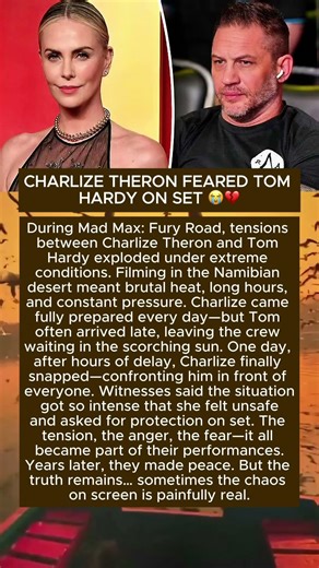 CHARLIZE THERON FEARED TOM HARDY ON SET 😭💔