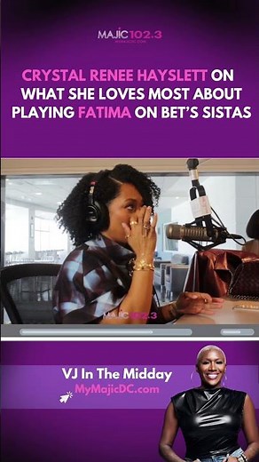 Crystal Renee Hayslett on Why She Loves Playing Fatima on Sistas