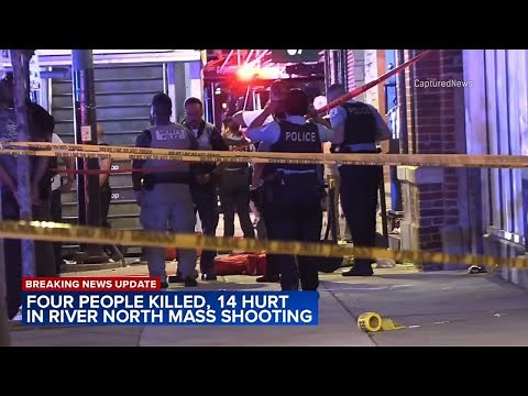 LATEST UPDATES: 18 shot, at least 4 killed in River North mass shooting, Chicago police say