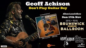 19K views · 132 reactions | Geoff Achison Album launch Sun 17th Nov at 1pm Brunswick Ballroom | Geoff Achison Music | Facebook