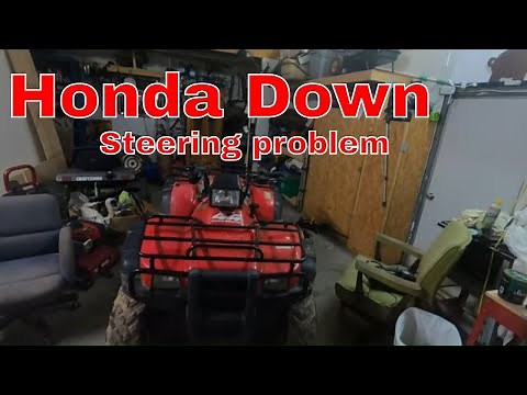 Even Honda ATVs' breaks down: Diagnosing Steering Problem on 02 Honda foreman rubicon
