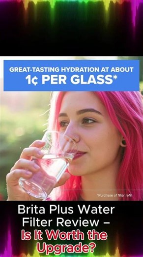 Brita Plus Water Filter Review – Is It Worth the Upgrade?