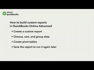 How to create custom reports in QuickBooks Online Advanced
