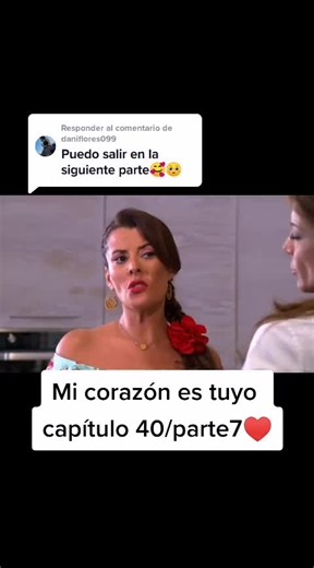 Drama y Conflictos en 'Mi Corazón es Tuyo' Capítulo 40