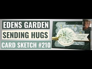 Eden's Garden Sending Hugs -Card Sketch # 210