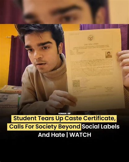 ᴋᴏɴᴀɴ | ᴜɴᴄᴇɴsᴏʀᴇᴅ on Instagram: "In a video that has sparked widespread debate online, a student is seen tearing his caste certificate on camera, saying he does not want caste to define his identity. While acknowledging the historical discrimination and oppression faced by many communities, he stresses that his stand is against casteism—not against any caste. Invoking the ideals of Mahatma Gandhi and B.R. Ambedkar, the student calls for a truly casteless society. Questioning why caste identity 