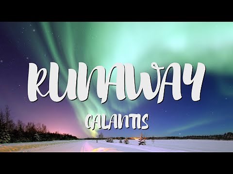 Galantis - Runaway (U & I) (Lyrics)