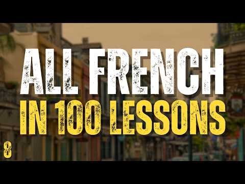 Learn All French in 100 Lessons! Lesson 8 | Essential French Words & Phrases for Beginners