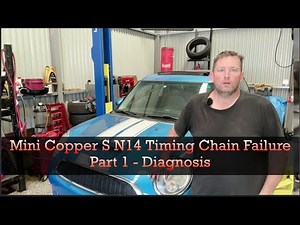 2010 Mini Cooper S N14 Timing Chain Failure. Diagnosis