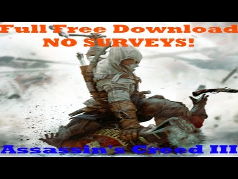 Assassin's Creed 3 Free Full Download Crack Included![No Surveys!]