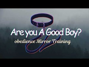 Femdom | Good Boy Training; Obedience Test in Front of the Mirror 🦴