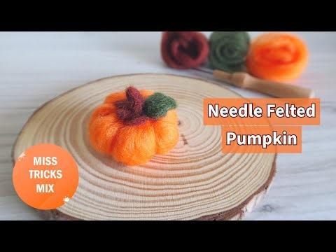 Mini Needle Felted Pumpkin DIY Tutorial | Needle Felting Crafts | Felt Crafts | Halloween DIY