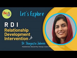 What is Relationship Development Intervention? | Dr Shagufta Jabeen | RDI |