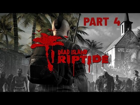 Dead Island Riptide - Part 4